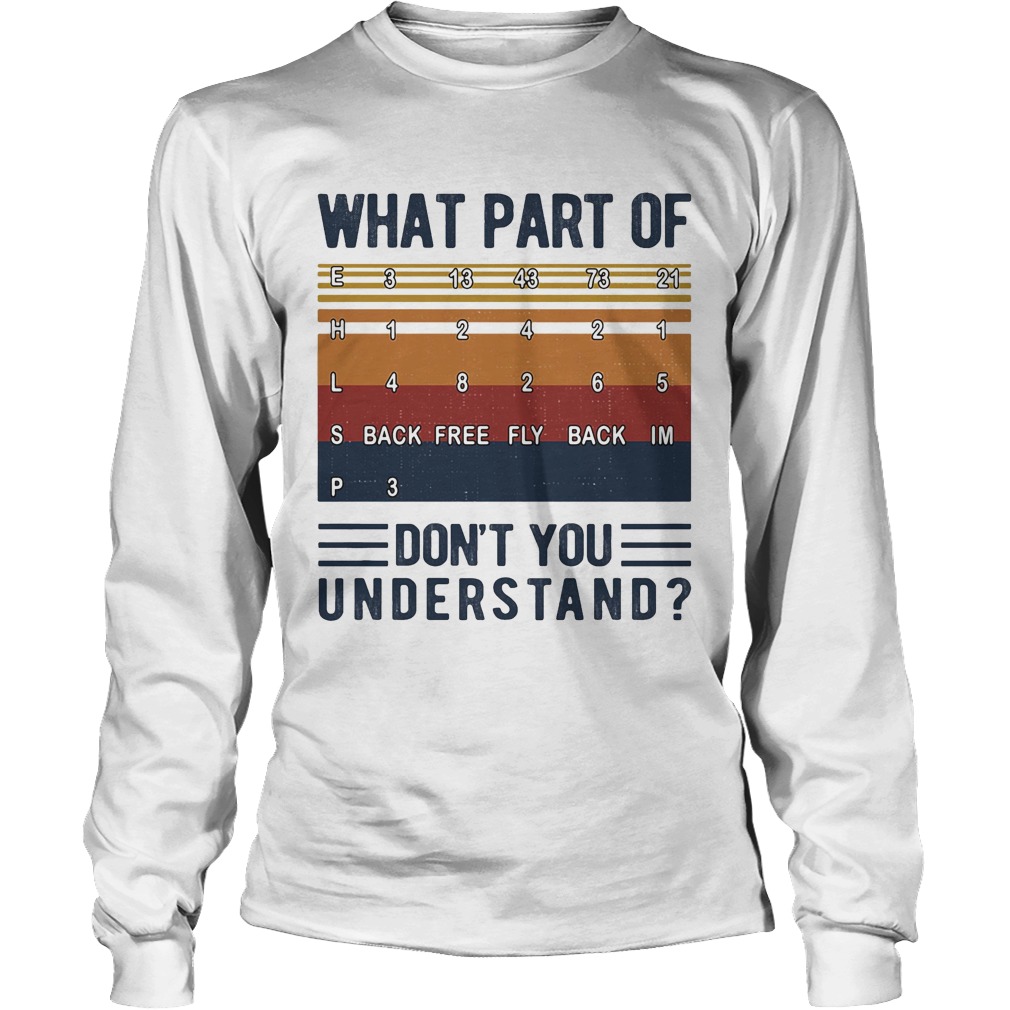 What part of dont you understand back free fly back im Long Sleeve