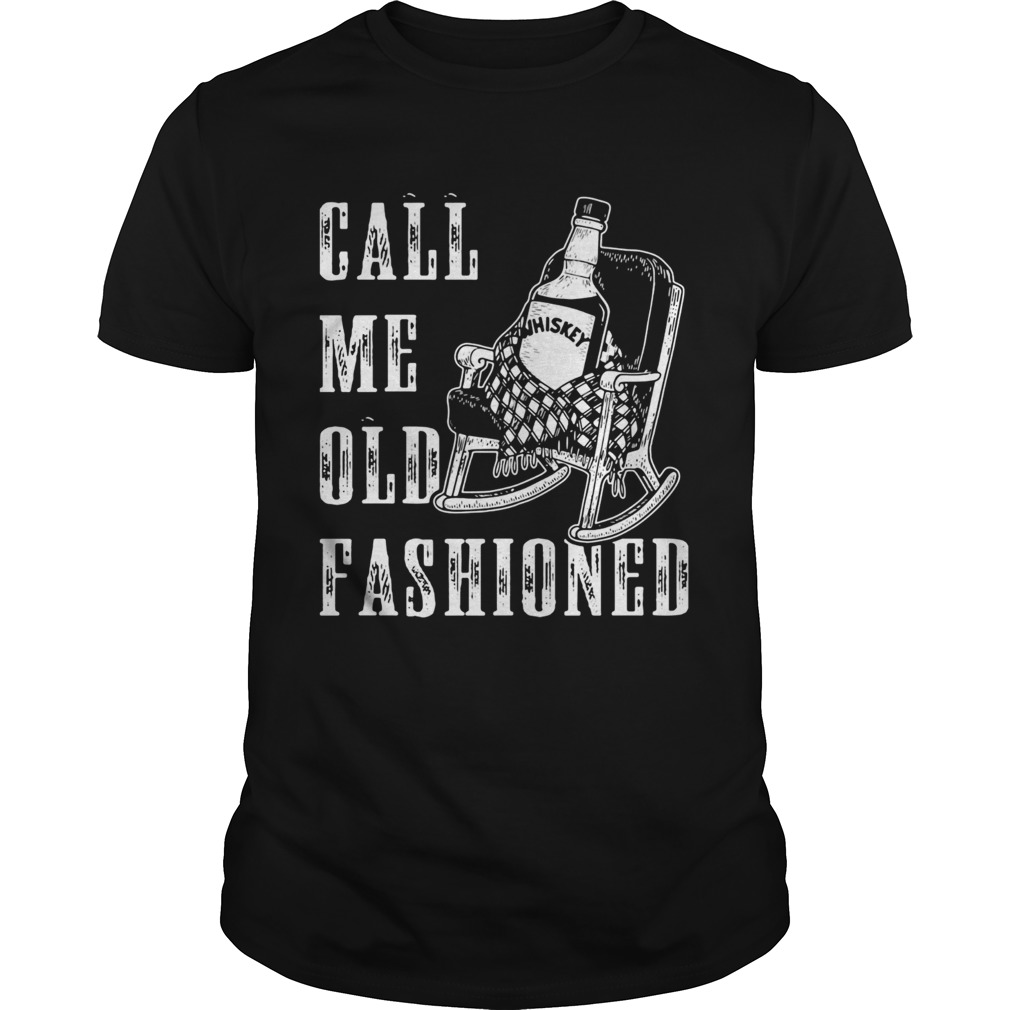 Whiskey call me old fashioned shirt