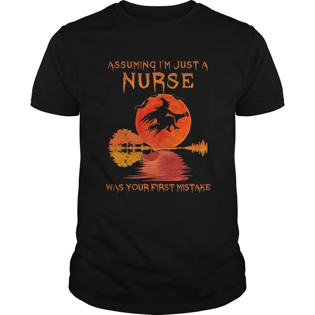 Witch assuming Im just a nurse was your first mistake moon blood shirt