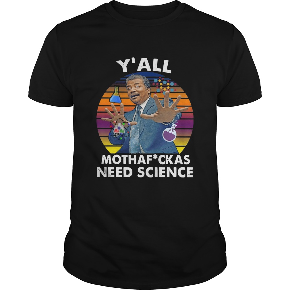 Yall MothaFuckas Need Science Vintage Sunset shirt