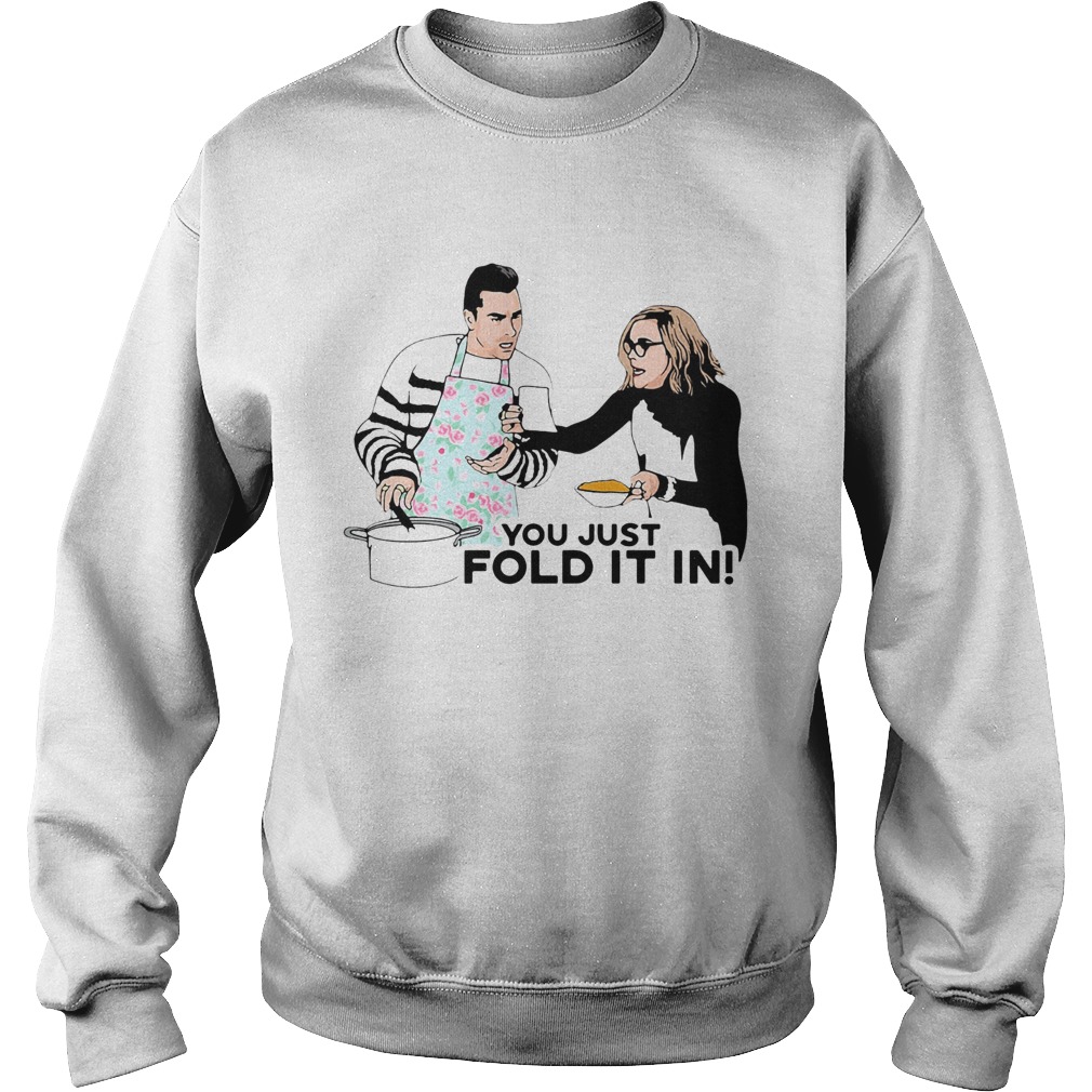You Just Fold It In Sweatshirt
