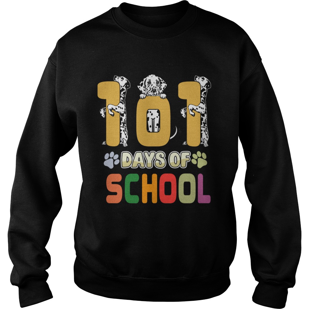 101 Days Of School Dalmation Dog Teachers Gift Sweatshirt