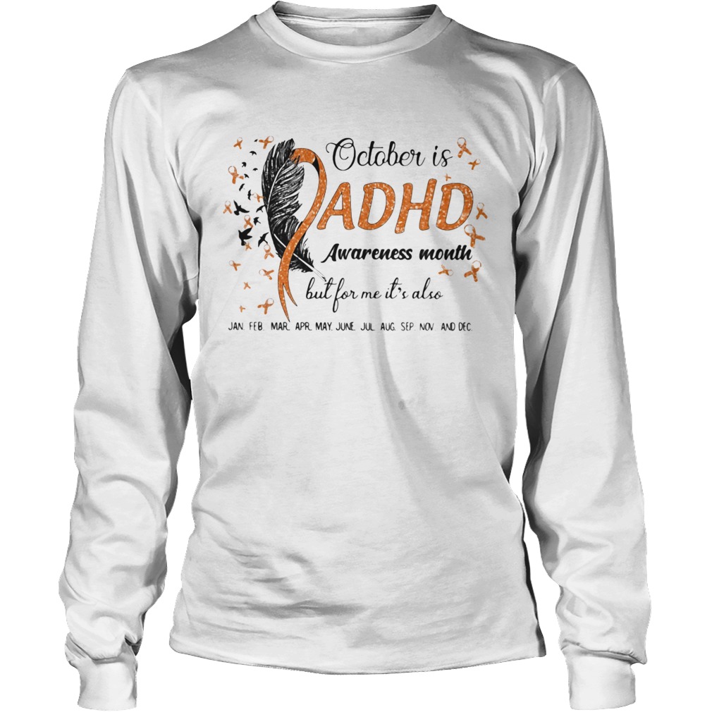 1597925536October Is Adhd Awareness Month But For Me Its Also Jan Feb Mar Apr May June Jul Aug Sep Nov And De Long Sleeve