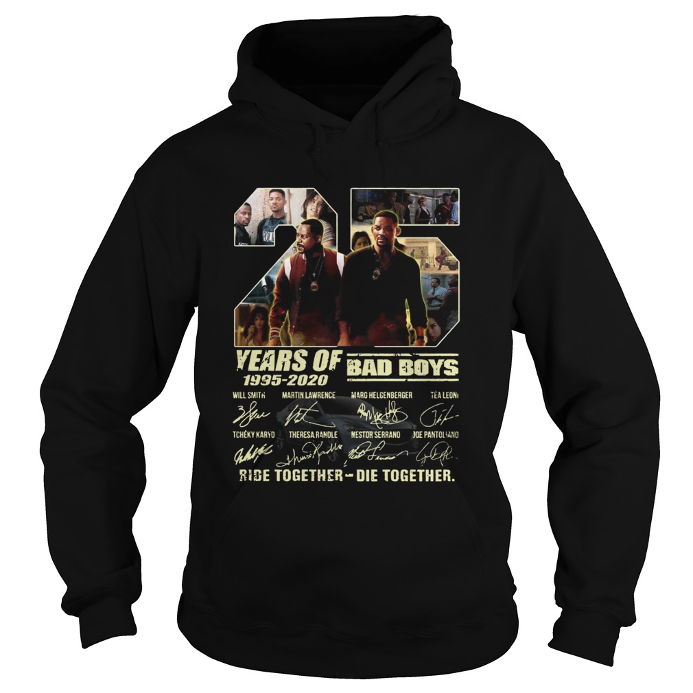 25 Years Of 19952020 Bad Boys Ride Together Die Together Signatures Hoodie
