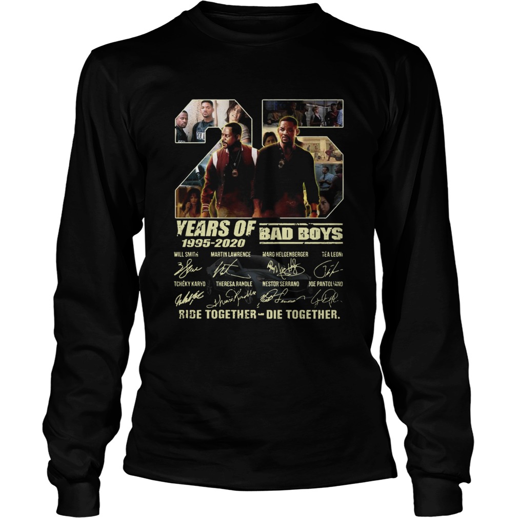 25 Years Of 19952020 Bad Boys Ride Together Die Together Signatures Long Sleeve