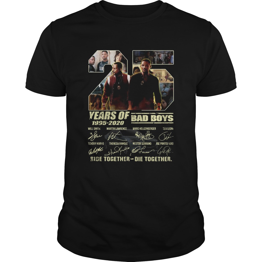 25 Years Of 19952020 Bad Boys Ride Together Die Together Signatures shirt