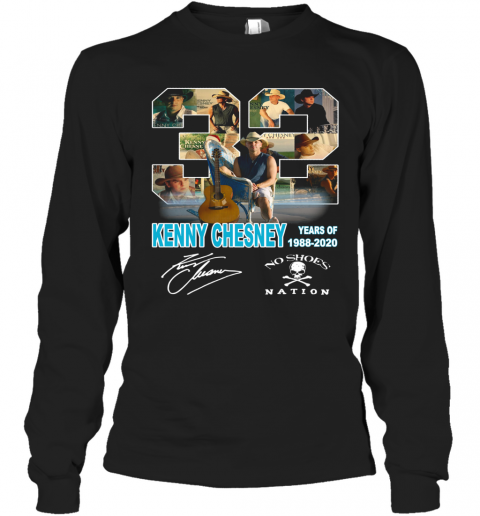 32 Kenny Chesney Years Of 1988 2020 Signature T-Shirt Long Sleeved T-shirt 