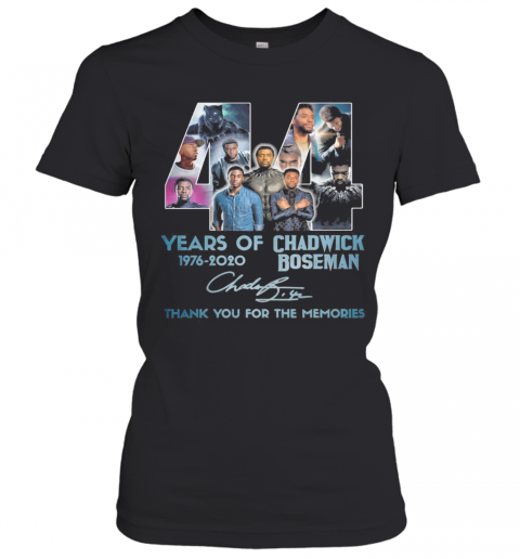 44 Years Of 1976 2020 Rip Chadwick Boseman 1977 2020 Thank You For The Memories Signature T-Shirt Classic Women's T-shirt