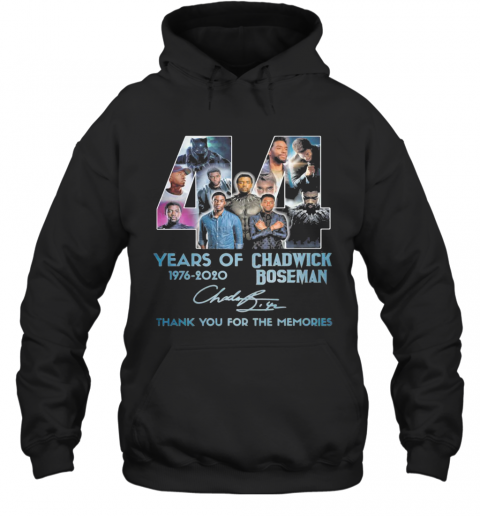 44 Years Of 1976 2020 Rip Chadwick Boseman 1977 2020 Thank You For The Memories Signature T-Shirt Unisex Hoodie