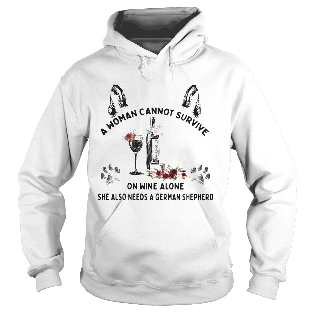 A woman cannot survive on wine alone she also needs a german shepherd Hoodie