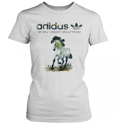 Addicted Adidas All Day I Dream About Horse T-Shirt Classic Women's T-shirt