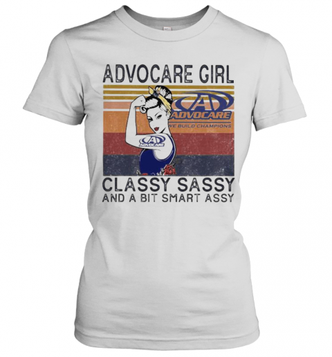 Advocare Girl Classy Sassy And A Bit Smart Assy Vintage Retro T-Shirt Classic Women's T-shirt