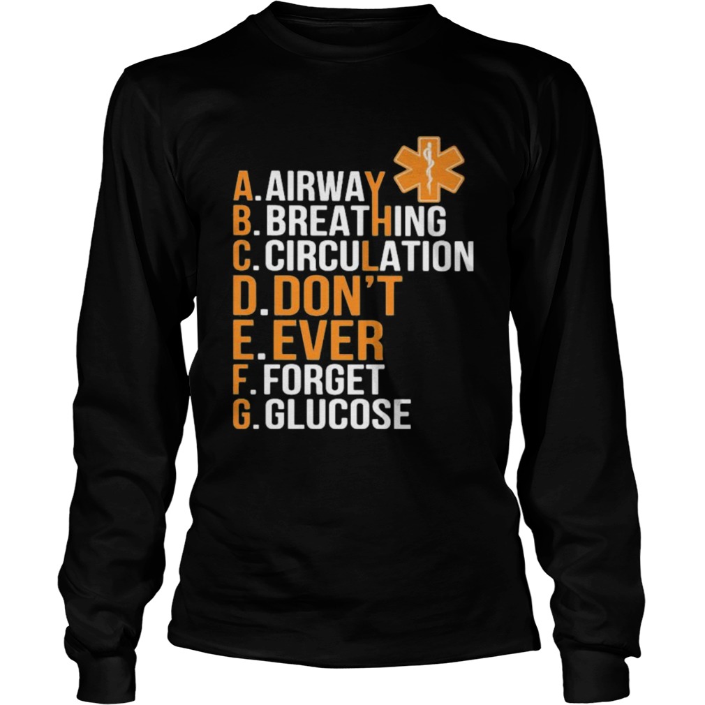 Airway Breathing Circulation Dont Ever Forget Glucose Long Sleeve