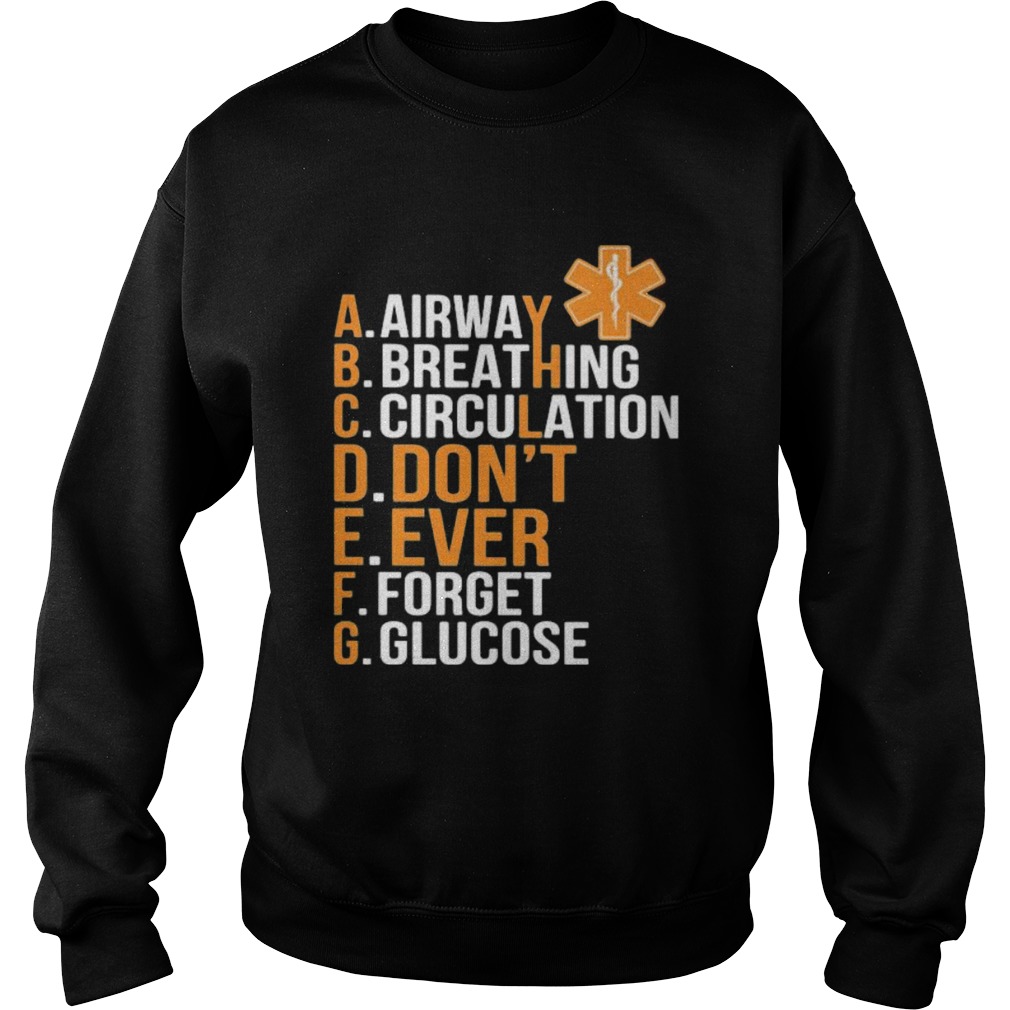 Airway Breathing Circulation Dont Ever Forget Glucose Sweatshirt