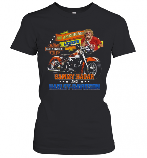 An American Legend Sammy Hagar And Harley Davidson T-Shirt Classic Women's T-shirt