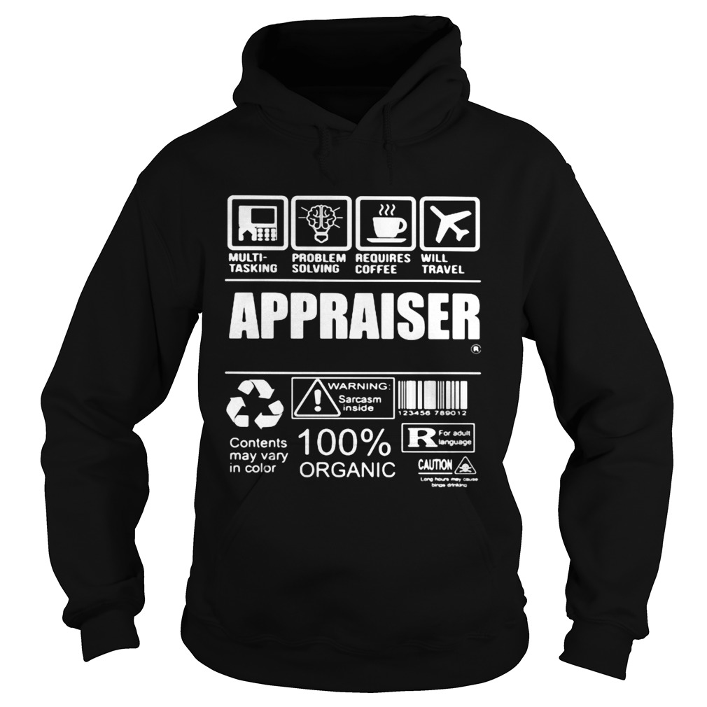 Appraiser warning sarcasm inside contents may vary in color 100 organic Hoodie