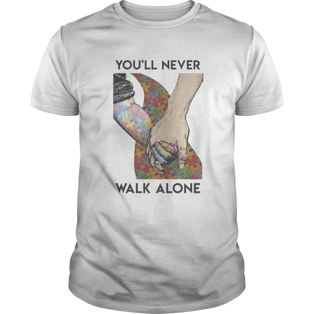 Autism Youll never walk alone shirt