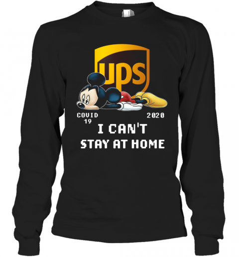 Awesome UPS Mickey Mouse Covid 19 2020 I Cant Stay At Home T-Shirt Long Sleeved T-shirt 