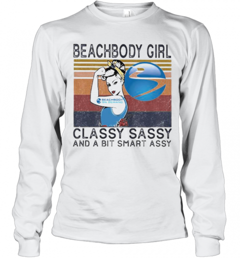 Beachbody Girl Classy Sassy And A Bit Smart Assy Vintage Retro T-Shirt Long Sleeved T-shirt 