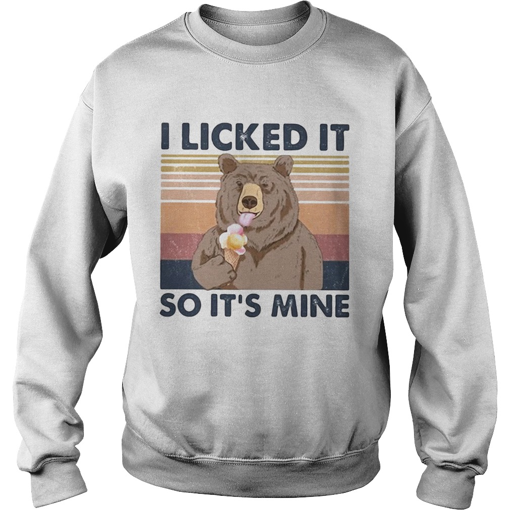 Bear eat ice I licked it so its mine vintage retro Sweatshirt