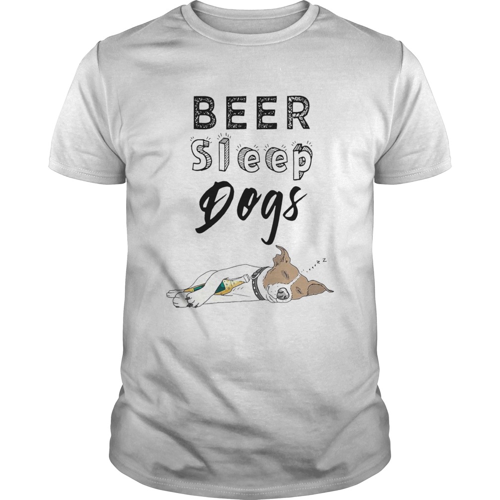 Beer Sleep Dogs shirt