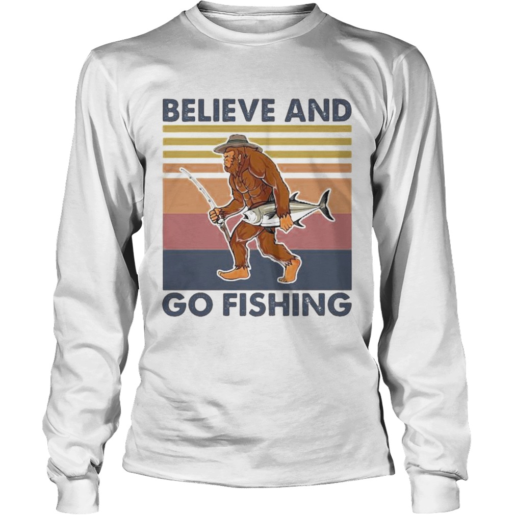 Bigfoot believe and go fishing vintage retro Long Sleeve