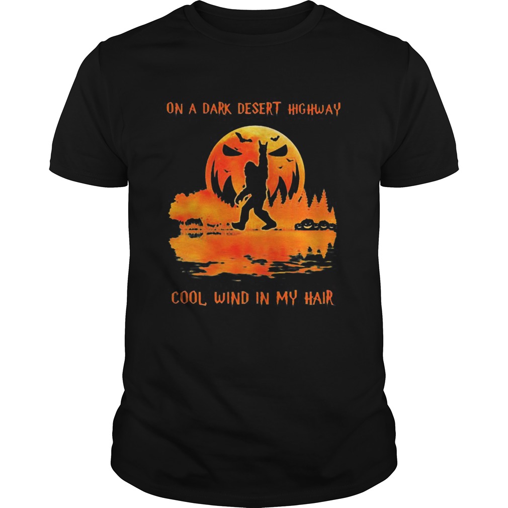 Bigfoot on a dark desert highway cool wind in my hair Halloween Unisex