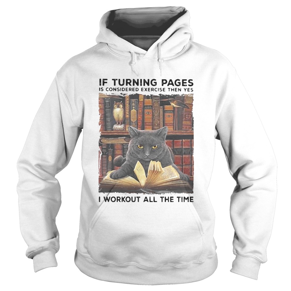 Black Cat If turning pages is considered exercise then yes I workout all the time Hoodie