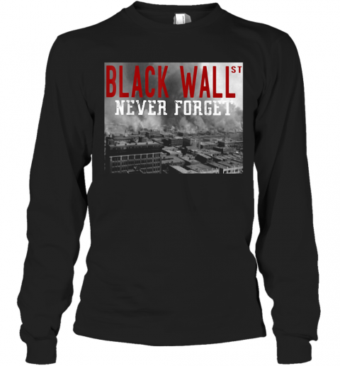 Black Wall Never Forget S Tank Topblack Wall Never Forget T-Shirt Long Sleeved T-shirt 