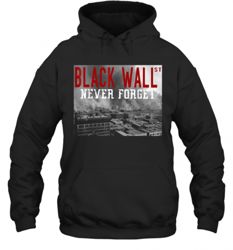 Black Wall Never Forget S Tank Topblack Wall Never Forget T-Shirt Unisex Hoodie