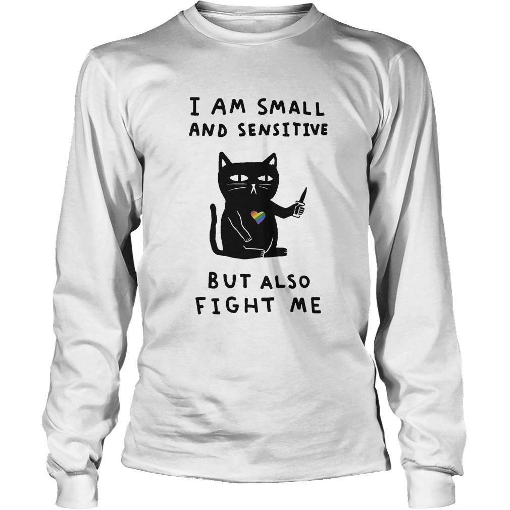 Black cat heart LGBT I am small and sensitive but also fight me Long Sleeve