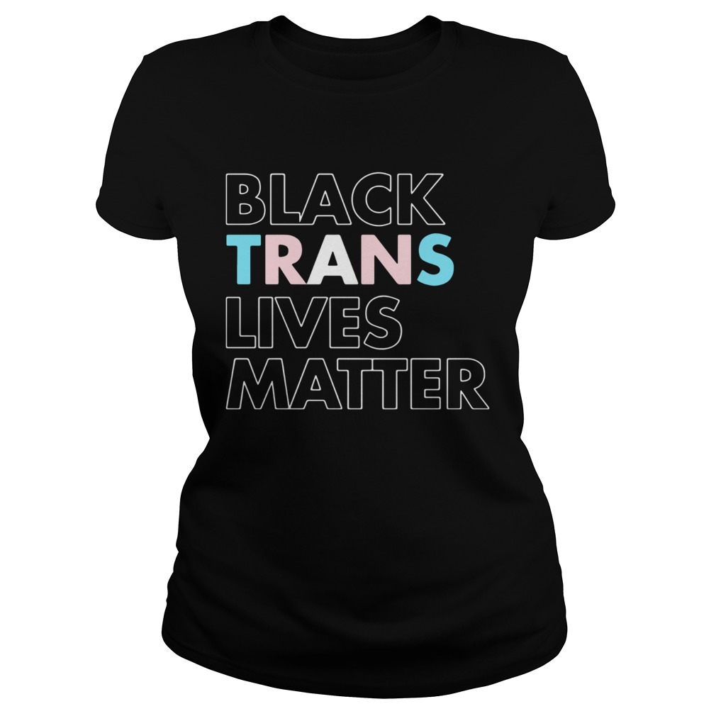 Black trans lives matter Classic Ladies