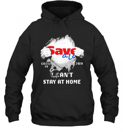Blood Inside Save A Lot Covid 19 2020 I Can'T Stay At Home T-Shirt Unisex Hoodie