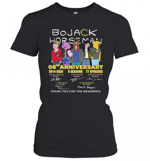 Bojack Horseman 06Th Anniversary 2014 2020 Thank You For The Memories Signatures T-Shirt Classic Women's T-shirt