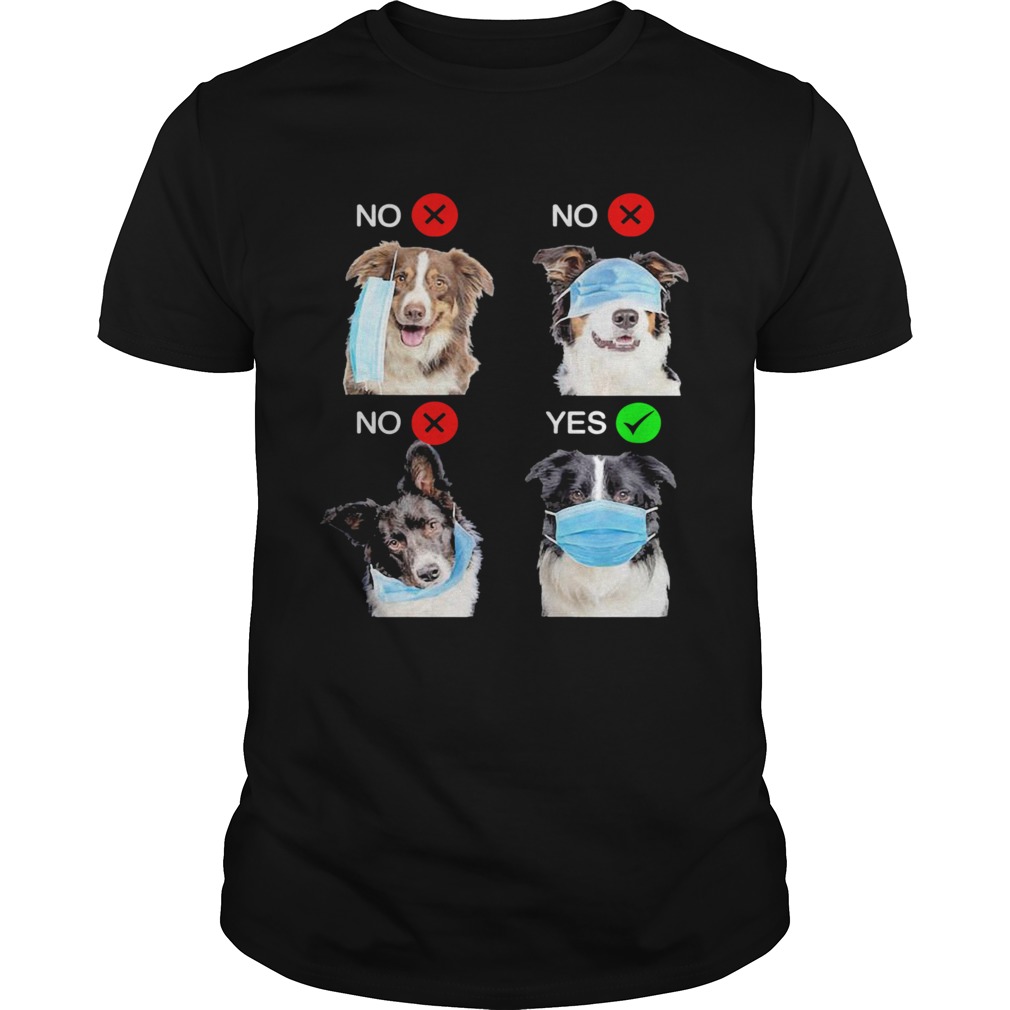 Border Collie Dogs Right Way To Wear Mask shirt