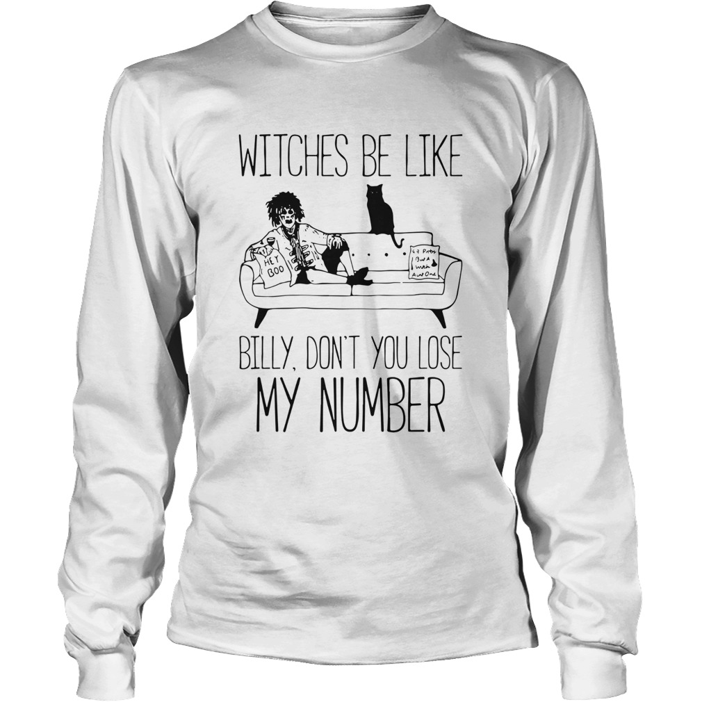 Butcherson Witches Be Like Billy Dont You Lose My Number Long Sleeve