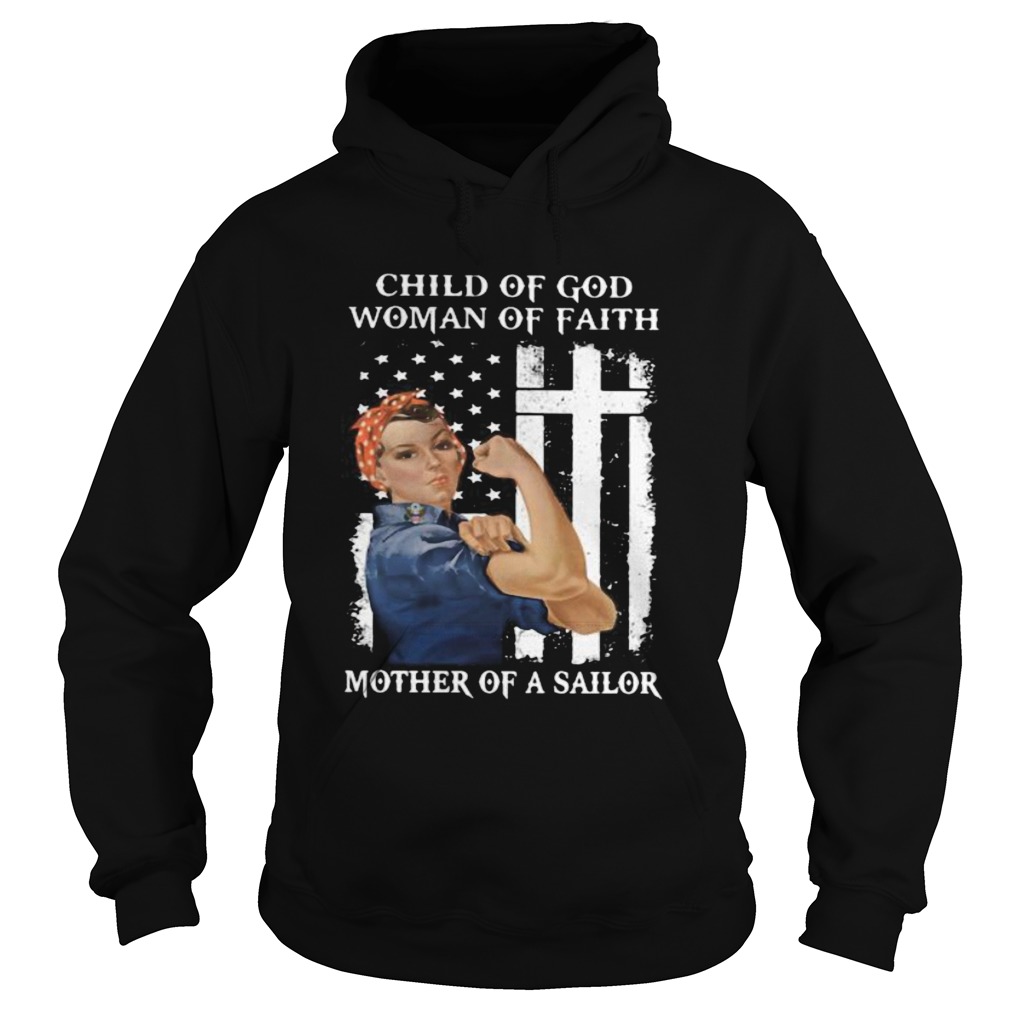 CHILD OF GOD WOMAN OF FAITH MOTHER OF A SAILOR STRONG WOMAN FLAG Hoodie
