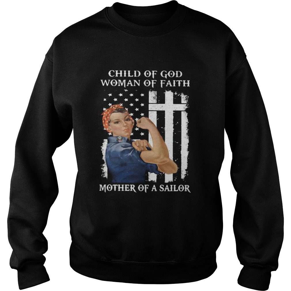 CHILD OF GOD WOMAN OF FAITH MOTHER OF A SAILOR STRONG WOMAN FLAG Sweatshirt