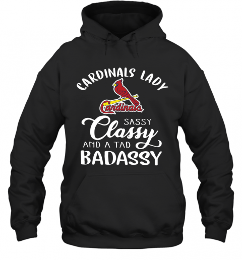 Cardinals Lady Sassy Classy And A Tad Badassy T-Shirt Unisex Hoodie