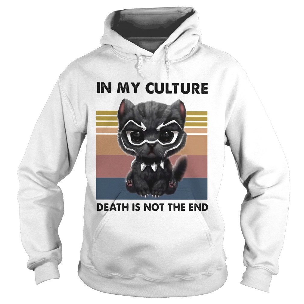 Cat Black Pantherio in my culture death is no the end vintage retro Hoodie