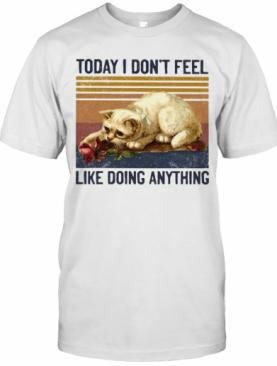 Cat Today I Don'T Feel Like Doing Anything Vintage Retro T-Shirt