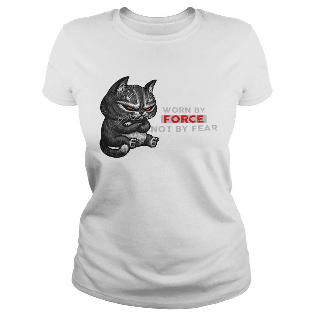 Cat Worn By Force Not By Fear Classic Ladies
