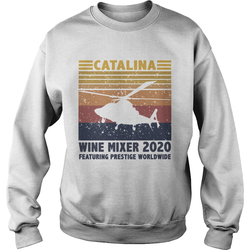 Catalina Wine Mixer 2020 Featuring Prestige Worldwide Vintage Sweatshirt