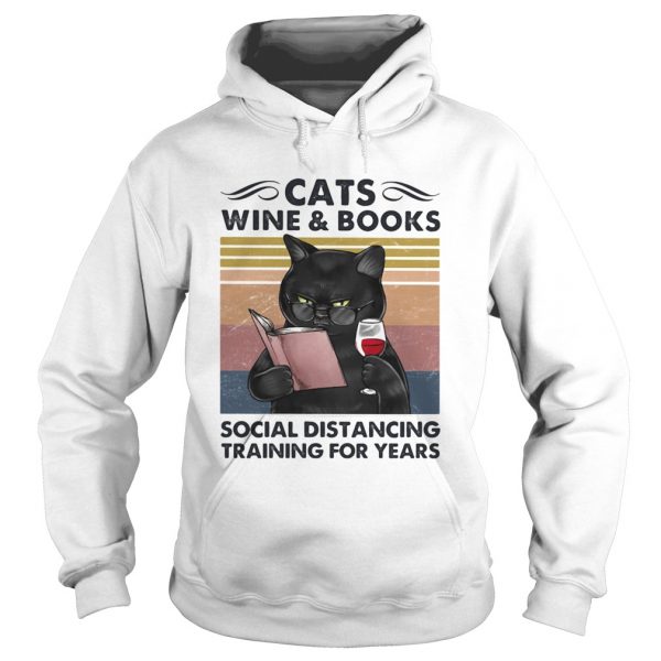 Cats Wine And Books Social Distancing Training For Years  Hoodie