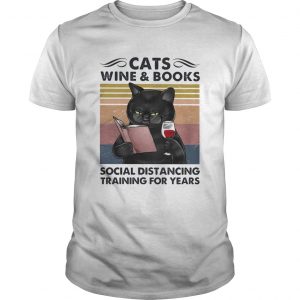Cats Wine And Books Social Distancing Training For Years  Unisex