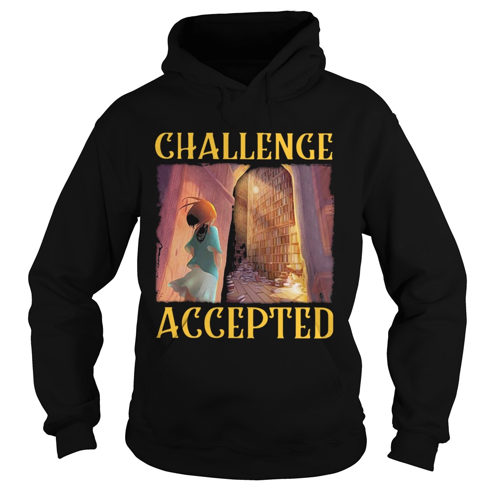 Challenge Accepted Girl In Library Hoodie