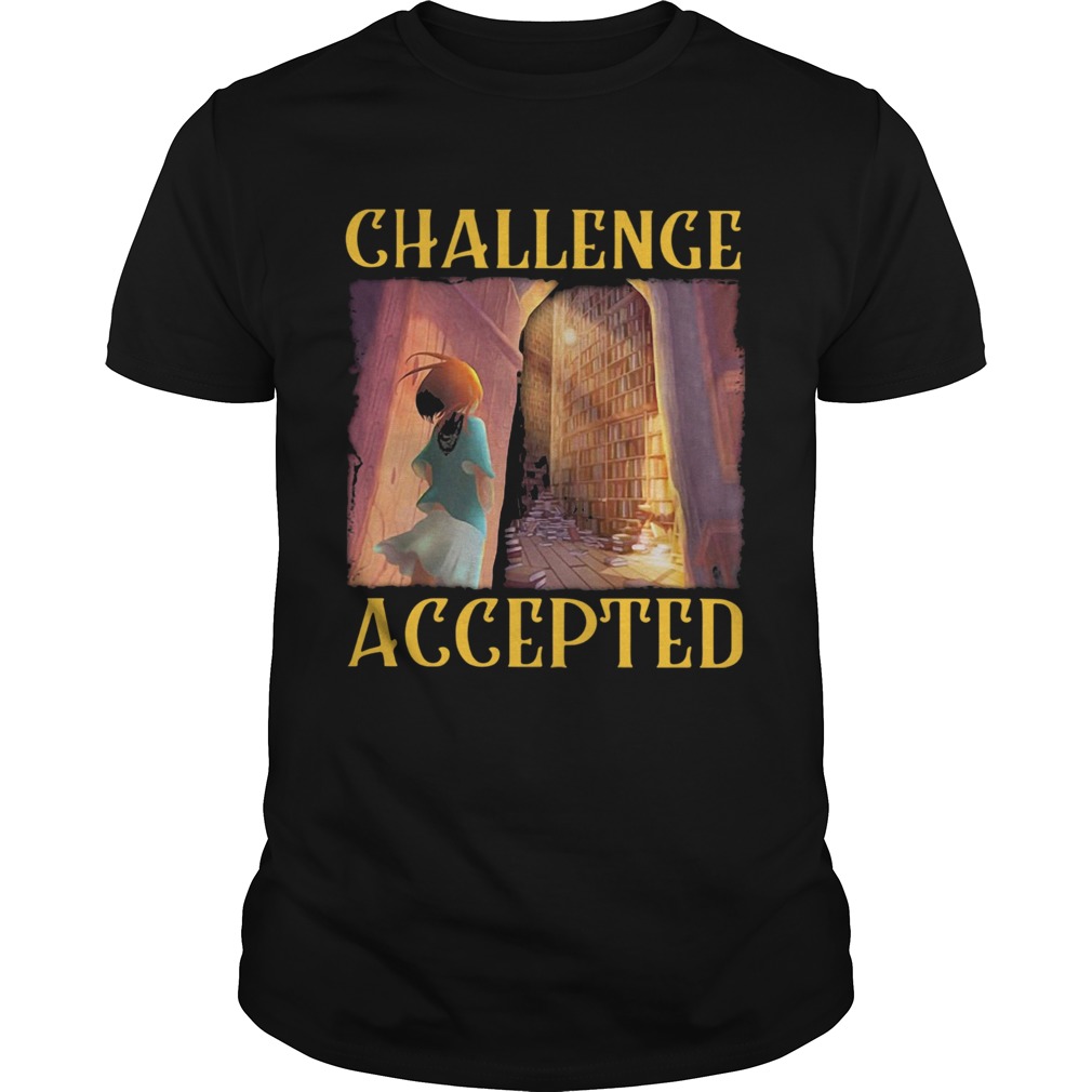 Challenge Accepted Girl In Library shirt