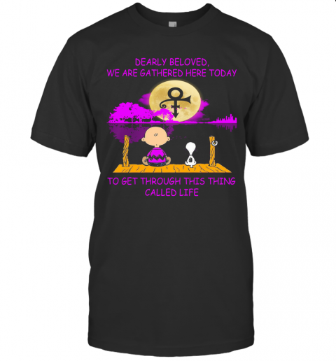 Charlie Brown And Snoopy Dearly Beloved We Are Gathered Here Today To Get Through This Thing Called Life Water Moon T-Shirt