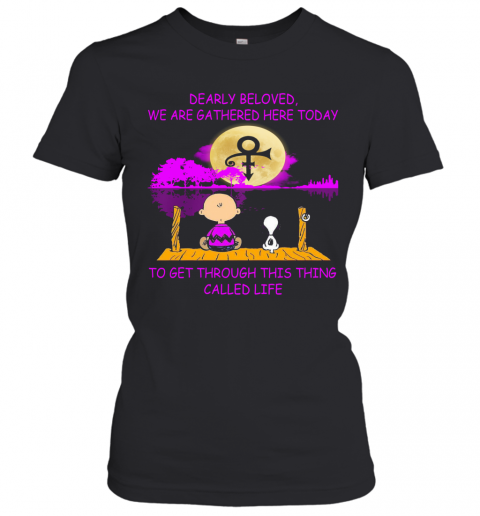 Charlie Brown And Snoopy Dearly Beloved We Are Gathered Here Today To Get Through This Thing Called Life Water Moon T-Shirt Classic Women's T-shirt
