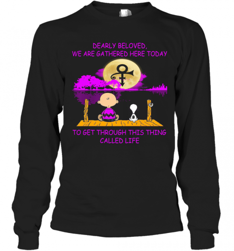 Charlie Brown And Snoopy Dearly Beloved We Are Gathered Here Today To Get Through This Thing Called Life Water Moon T-Shirt Long Sleeved T-shirt 